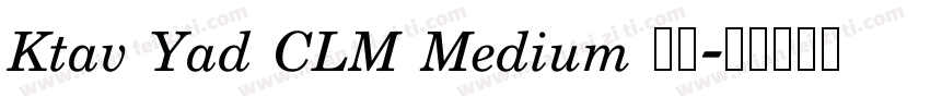 Ktav Yad CLM Medium 斜体字体转换